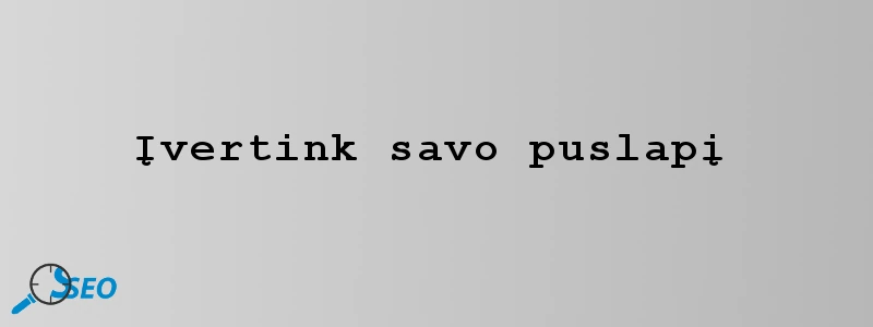 Įvertink savo puslapį